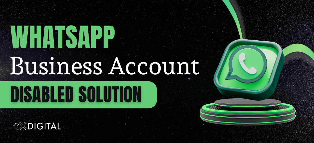 Your WhatsApp Business account has been disabled - Solution.