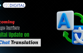 Overcoming Language Barriers: Exldigital's Update on Live Chat Translation